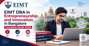 EIMT DBA in Entrepreneurship and Innovation in Bangalore Complete Guide 2026